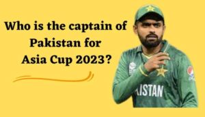 Who is the captain of Pakistan for Asia Cup 2023?