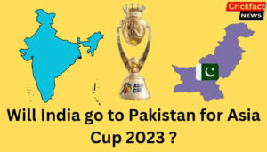 Will India go to Pakistan for Asia Cup 2023?